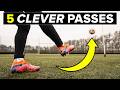 5 Clever Passes That Only SMART Players Do