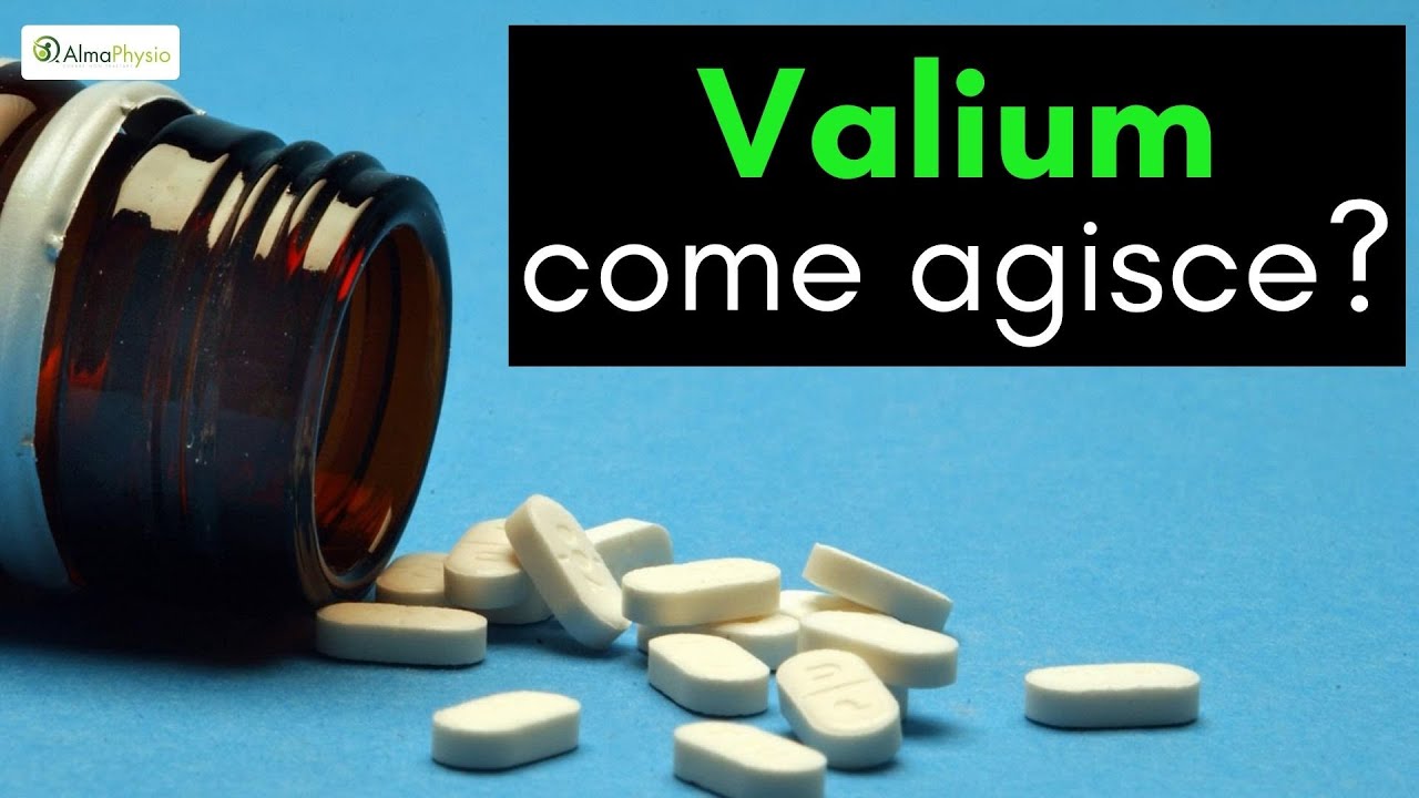 💊 Valium: ecco cosa ti succede quando prendi il Valium (Diazepam)