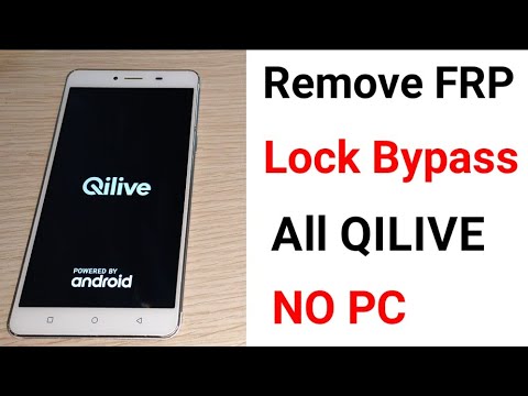 تخطي حساب جوجل لأغلب أجهزة Qilive Remove frp bypass Qilive