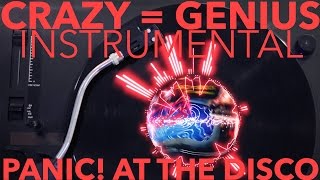 Crazy=Genius Instrumental - Panic! At The Disco