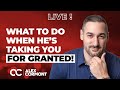 He S Taking You For Granted NO WORRIES Just Watch This