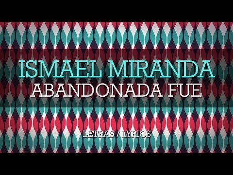 Video Abandonada Fue (Audio) de Ismael Miranda