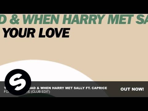 The Partysquad & When Harry Met Sally ft. Caprice - For Your Love (Club Edit)