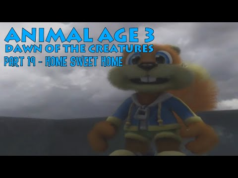 "Animal Age 3: Dawn of the Creatures" Part 19 - Home Sweet Home