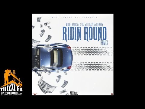 Niddie Banga ft. G-Val, Lil Kayla, Remedy - Ridin' Round [Remix] [Thizzler.com]