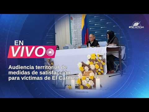 ⚖️🕊️ EN VIVO | Audiencia territorial de medidas de satisfacción para víctimas de El Carmen