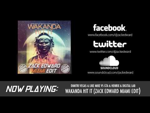 Wakanda Hit It (Zack Edward Miami Edit) [SNIPPET]