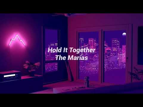 The Marías - Hold It Together [Lyrics]