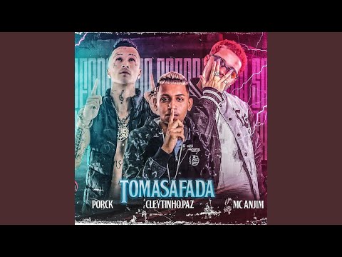 Toma Safada (feat. Mc Anjim)