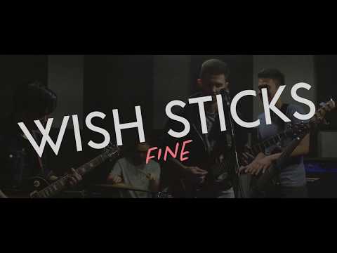 Fine by Wish Sticks