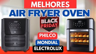 (ATUALIZADO)MELHOR FRITADEIRA AIR FRYER OVEN 12 LITROS-AIR FRYER OVER QUAL COMPRAR-AIR FRYER 12 LT