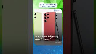 VIRAL Diduga Harga Asli Samsung Galaxy S23 Ultra Cuma Rp 7 Juta, Kenapa Bisa Dijual Rp 26 Juta?