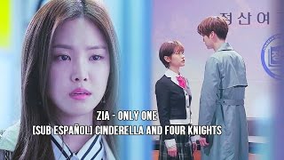 ZIA - Only One [Sub Español] Cinderella and Four Knights