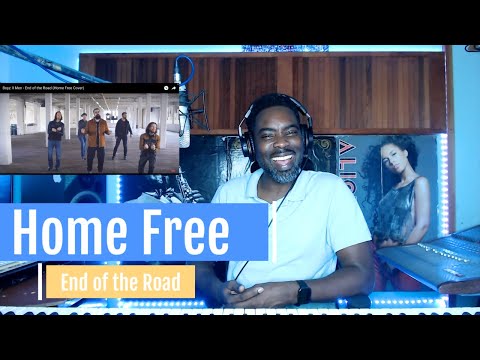 Home Free /End of the Road (Boyz II Men Cover) (First Time Reaction)