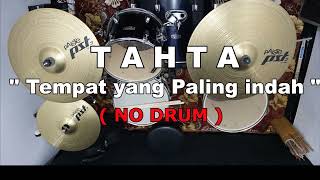 Download lagu TAHTA - Tempat Yang Paling Indah (NO SOUND DRUM) mp3