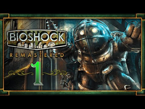 BioShock Remastered (PC) | Part 1: BioShock | Walkthrough - Gameplay (No Commentary)