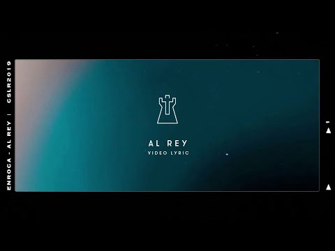 ENROCA - AL REY (VIDEO LYRIC OFICIAL)