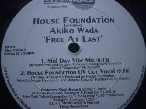 House Foundation feat. Akiko Wada - Free At Last (Mid Day Vibe Mix)
