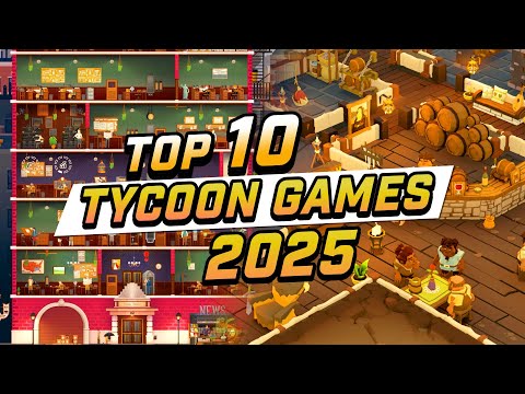 I Played 2025’s Tycoons So You Don’t Waste Your Time