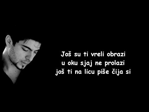 Toše Proeski - Čija si (Tekst)