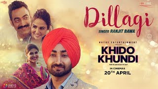 Ranjit Bawa - Dillagi (Full Video)  Khido Khundi  