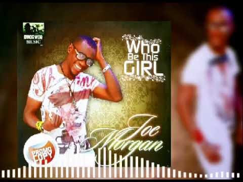 Who be this girl  _ Joe Morgan