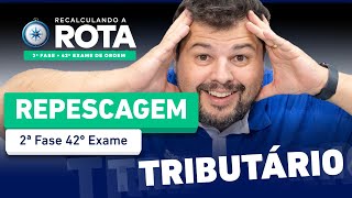 AULA GRATUITA Tributário | Repescagem 2ª Fase 42º Exame 🚀