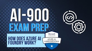 How does Azure AI Foundry work - AI-900 Exam Prep