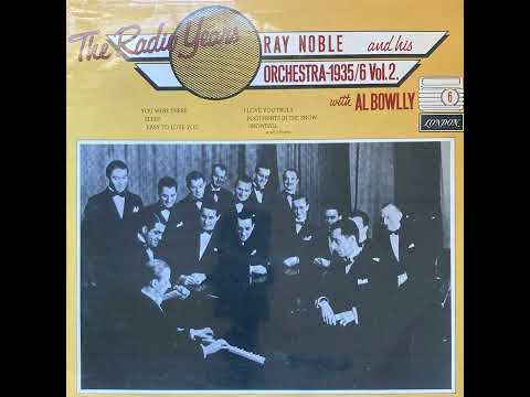 Ray Noble And His American Orchestra with Al Bowlly 1935/1936 Volume 2