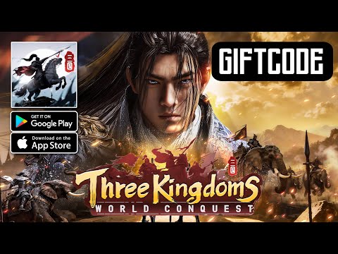 Three Kingdoms: World Conquest Gameplay & All Giftcode - Official Launch Android iOS
