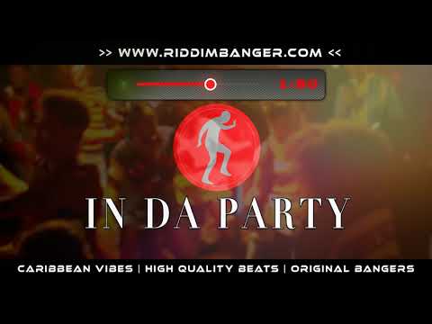 RiddimBanger - "In Da Party Riddim" | Exclusive rights $150 | May 2018
