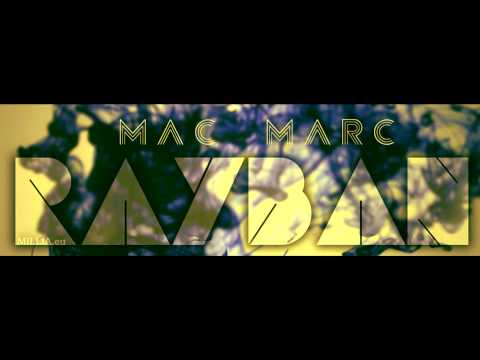 Mac Marc Rayban feat. Ice Delone & Saya