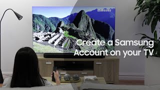 Create a Samsung Account on your TV