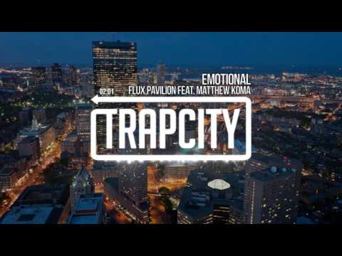 Flux Pavilion - Emotional (feat. Matthew Koma)