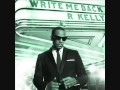 R. Kelly ~ Fool For You