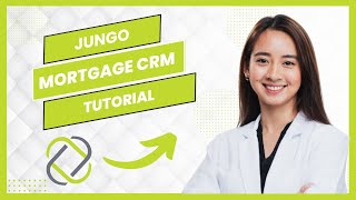 Jungo Mortgage CRM Tutorial (Best Method)