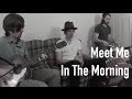 Meet Me In The Morning - Bob Dylan - Cover ...