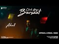 AKULL | CHALI GAYI BARSAAT ( OFFICIAL LYRICAL VIDEO ) | MELLOW D | NAMOH STUDIOS   __@love__x__stroy11
