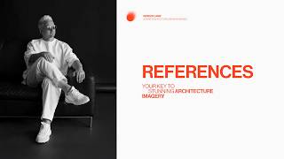 How to Use References for Stunning Architecture Imagery | Daniel Nagaets | Commercial ArchViz