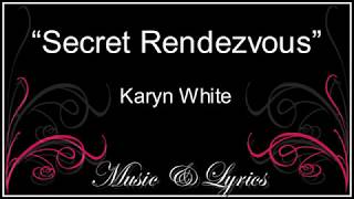Lyrics   Karyn White   Secret Rendezvous