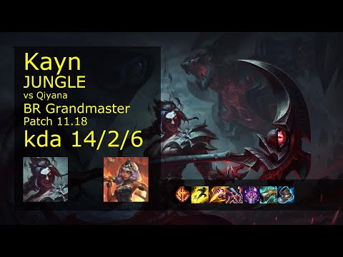 Kayn vs Qiyana Jungle - BR Grandmaster 14/2/6 Patch 11.18 Gameplay