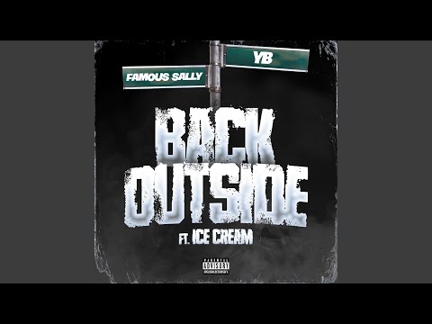 We Back Outside (feat. Ice Cream)