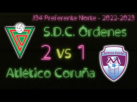 [2023-04-30] 🟢 J34 - SDC Órdenes 2 vs 1 ATC Montañeros - Preferente Norte 2022-2023