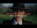 Oppenheimer - Destroyer Of Worlds + Rain Sounds (Slowed + Reverb) | 30 Min | Ambience