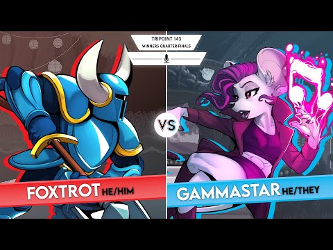 Tripoint 143 - Winners Quarter-Finals - Foxtrot (Shovel Knight) Vs GammaStar (Pomme)