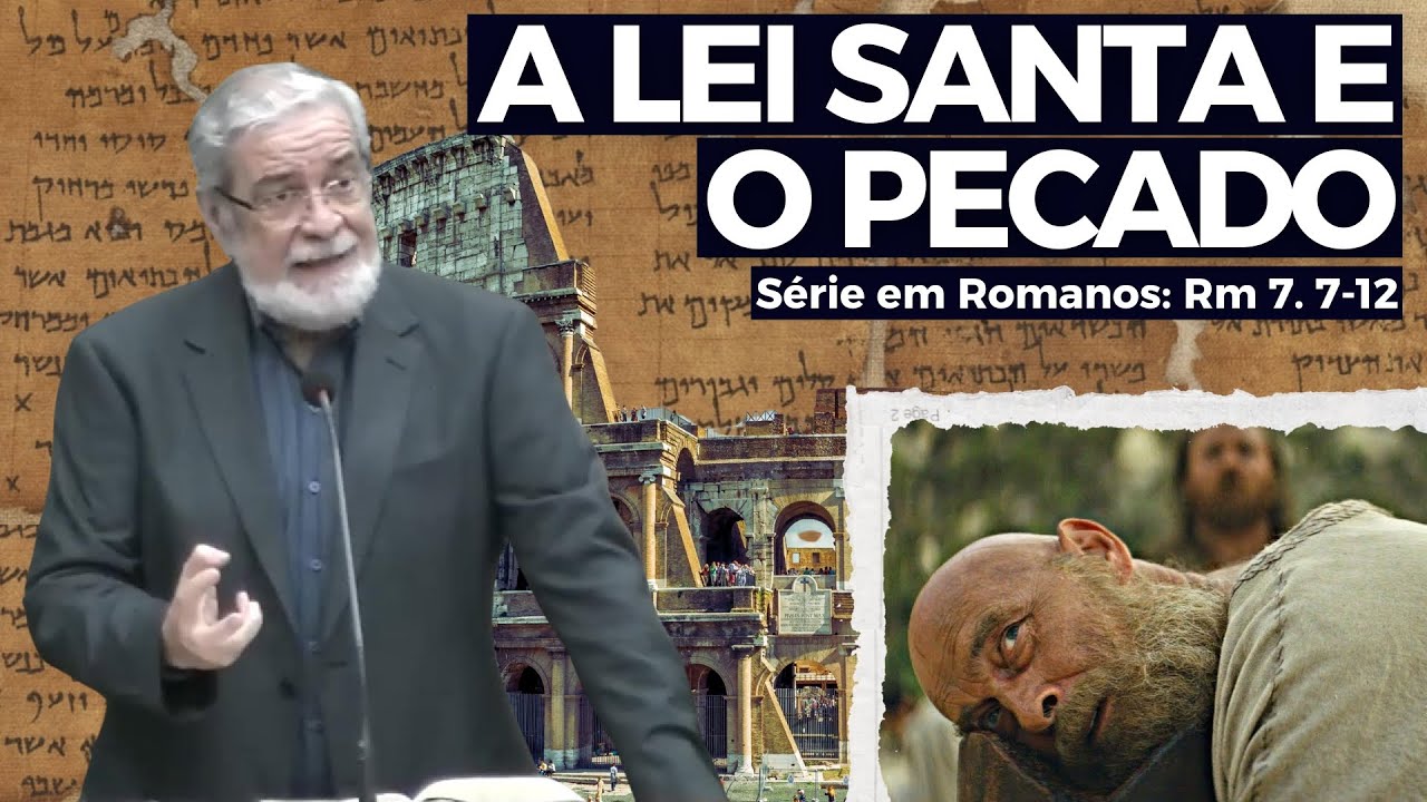 31. A Lei Santa e o Pecado (Rm 7. 7-12) | Augustus Nicodemu