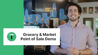 Grocery POS Demo Overview | Point of Sale Software for Groceries and Markets