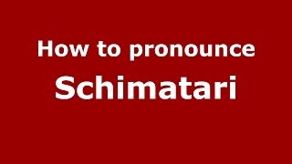 How to pronounce Schimatari