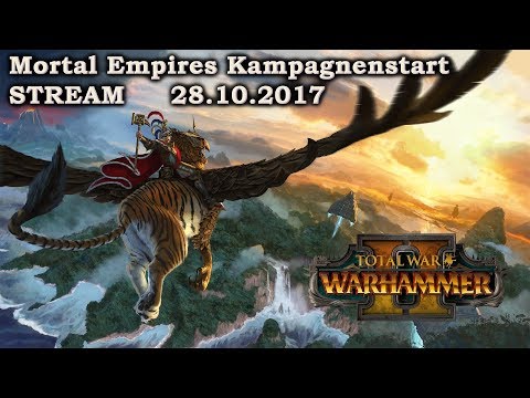 Mortal Empires Kampagne #01 - Total War: Warhammer 2 [deutsch/german]