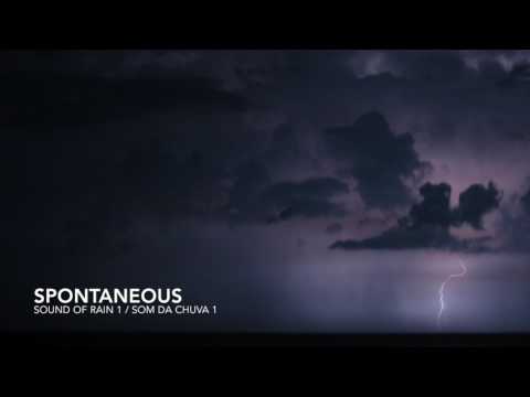 Spontaneous - Som Da Chuva 1 / Sound Of Rain 1